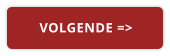 VOLGENDE =>
