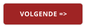 VOLGENDE =>